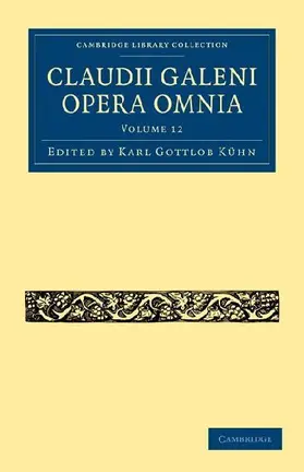 Claudii Galeni Opera Omnia