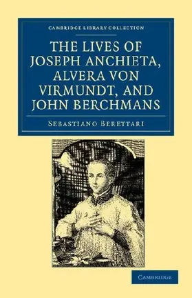 The Lives of Father Joseph Anchieta, of the Society of Jesus