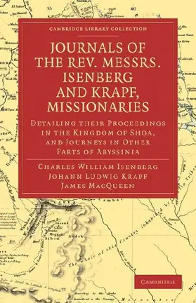 Journals of the REV. Messrs Isenberg and Krapf, Missionaries of the Church Missionary Society