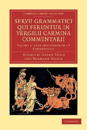 Servii Grammatici Qui Feruntur in Vergilii Carmina Commentarii - Volume 1