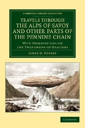 Travels Through the Alps of Savoy and Other Parts of the Pennine Chain