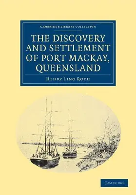 The Discovery and Settlement of Port MacKay, Queensland