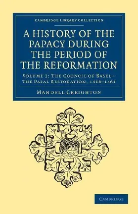 A History of the Papacy During the Period of the Reformation - Volume 2