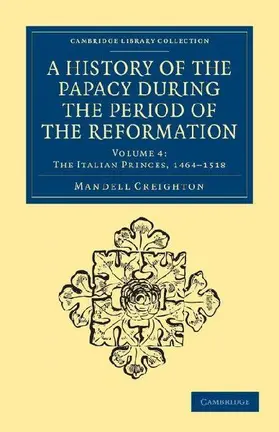 A History of the Papacy During the Period of the Reformation