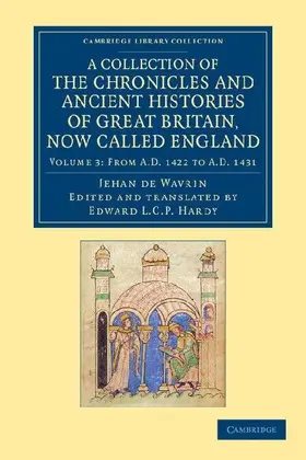 A Collection of the Chronicles and Ancient Histories of Great Britain, Now Called England