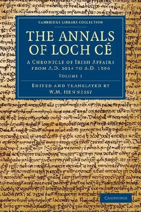 The Annals of Loch Ce - Volume 1