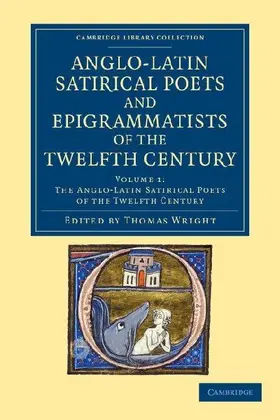 The Anglo-Latin Satirical Poets and Epigrammatists of the Twelfth Century - Volume 1