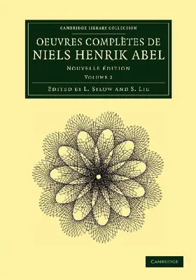 Oeuvres Completes de Niels Henrik Abel