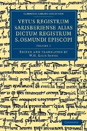 Vetus Registrum Sarisberiense Alias Dictum Registrum S. Osmundi Episcopi - Volume 1