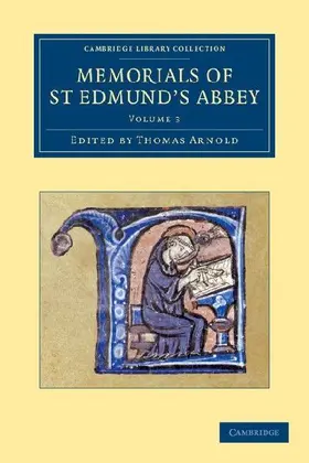 Memorials of St Edmund's Abbey - Volume 3