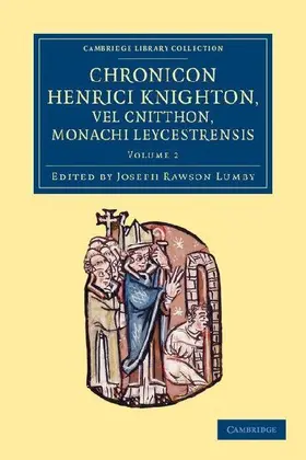 Chronicon Henrici Knighton Vel Cnitthon, Monachi Leycestrensis - Volume 2