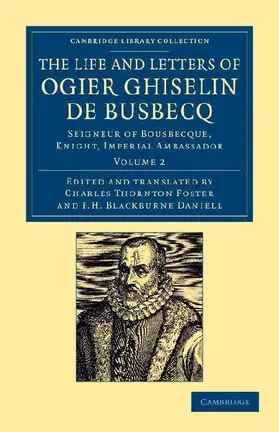 The Life and Letters of Ogier Ghiselin de Busbecq