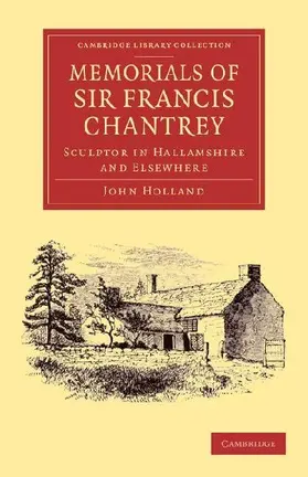 Memorials of Sir Francis Chantrey, R. A.