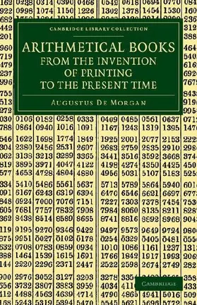 Arithmetical Books from the Invention of Printing to the Present Time