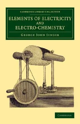 Elements of Electricity and Electro-Chemistry