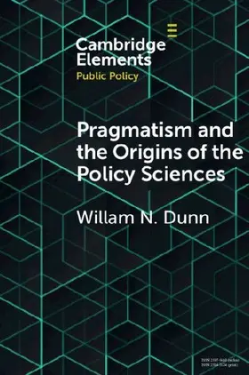 Pragmatism and the Origins of the Policy             Sciences