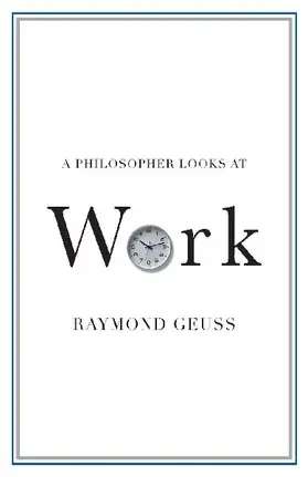 A Philosopher Looks at Work
