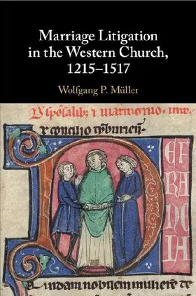 Marriage Litigation in the Western Church, 1215¿1517