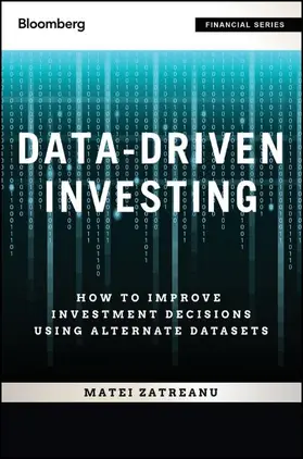 Data-Driven Investing, + Website: How to Improve Investment Decisions Using Alternative Datasets