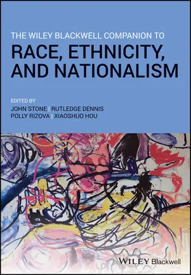 The Wiley Blackwell Companion to Race, Ethnicity, and Nationalism