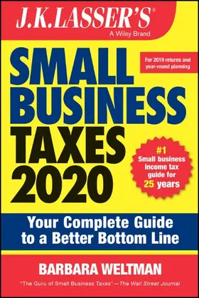 J.K. Lasser's Small Business Taxes: Your Complete Guide to a Better Bottom Line