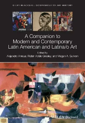 A Companion to Modern and Contemporary Latin American and Latina/O Art