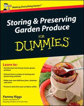 Storing and Preserving Garden Produce For Dummies¿