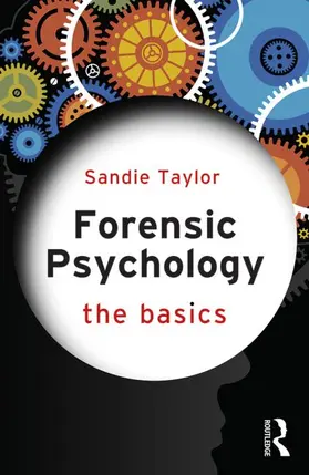 Forensic Psychology: The Basics