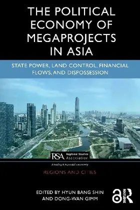 The Political Economy of Megaprojects in Asia