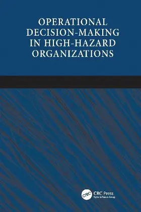 Operational Decision-making in High-hazard Organizations