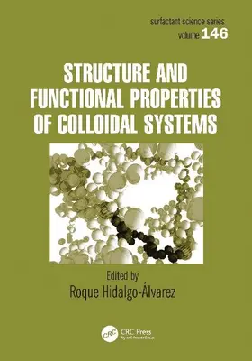 Structure and Functional Properties of Colloidal Systems