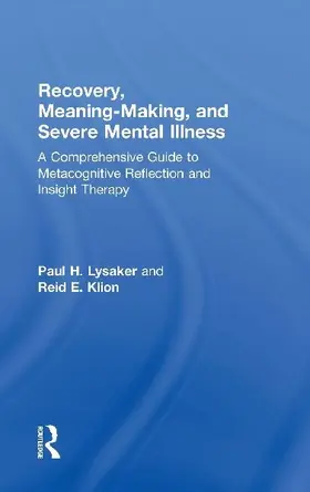 Recovery, Meaning-Making, and Severe Mental Illness
