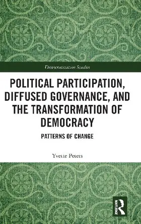 Political Participation, Diffused Governance, and the Transformation of Democracy