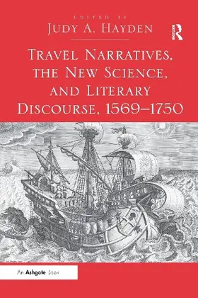 Travel Narratives, the New Science, and Literary Discourse, 1569-1750