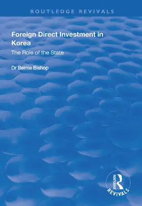Foreign Direct Investment in Korea: The Role of the State