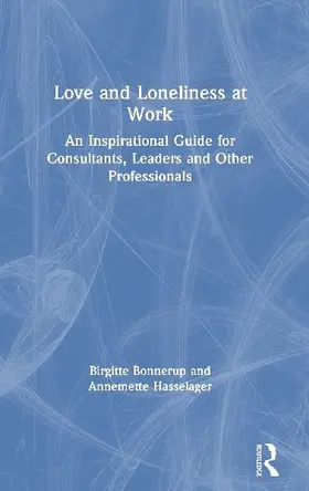 Love and Loneliness at Work