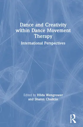 Dance and Creativity Within Dance Movement Therapy: International Perspectives