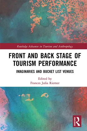 Front and Back Stage of Tourism Performance: Imaginaries and Bucket List Venues