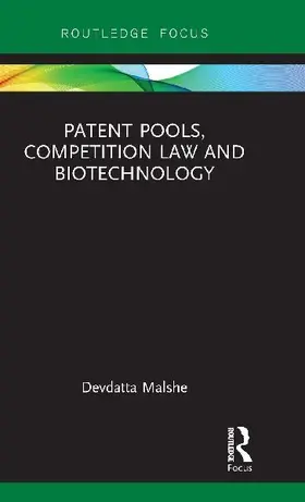 Patent Pools, Competition Law and Biotechnology