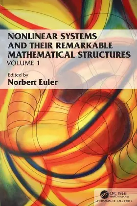 Nonlinear Systems and Their Remarkable Mathematical Structures
