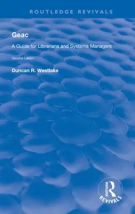 Geac: A Guide for Librarians and Systems Managers