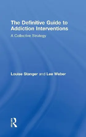 The Definitive Guide to Addiction Interventions