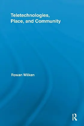 Teletechnologies, Place, and Community