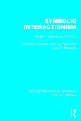 Symbolic Interactionism: Genesis, Varieties and Criticism