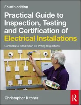 Practical Guide to Inspection, Testing and Certification of Electrical Installations, 4th ed