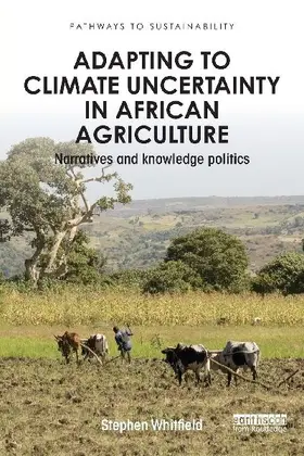 Adapting to Climate Uncertainty in African Agriculture
