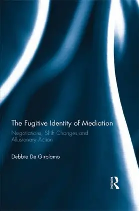 The Fugitive Identity of  Mediation