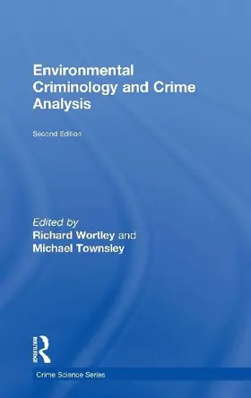 Environmental Criminology and Crime Analysis