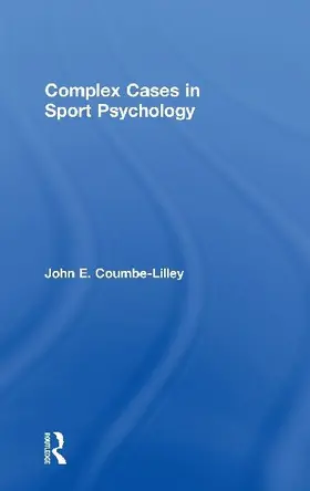 Complex Cases in Sport Psychology