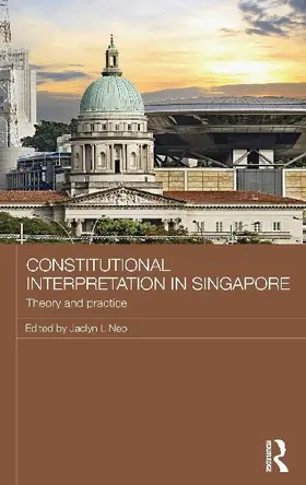 Constitutional Interpretation in Singapore